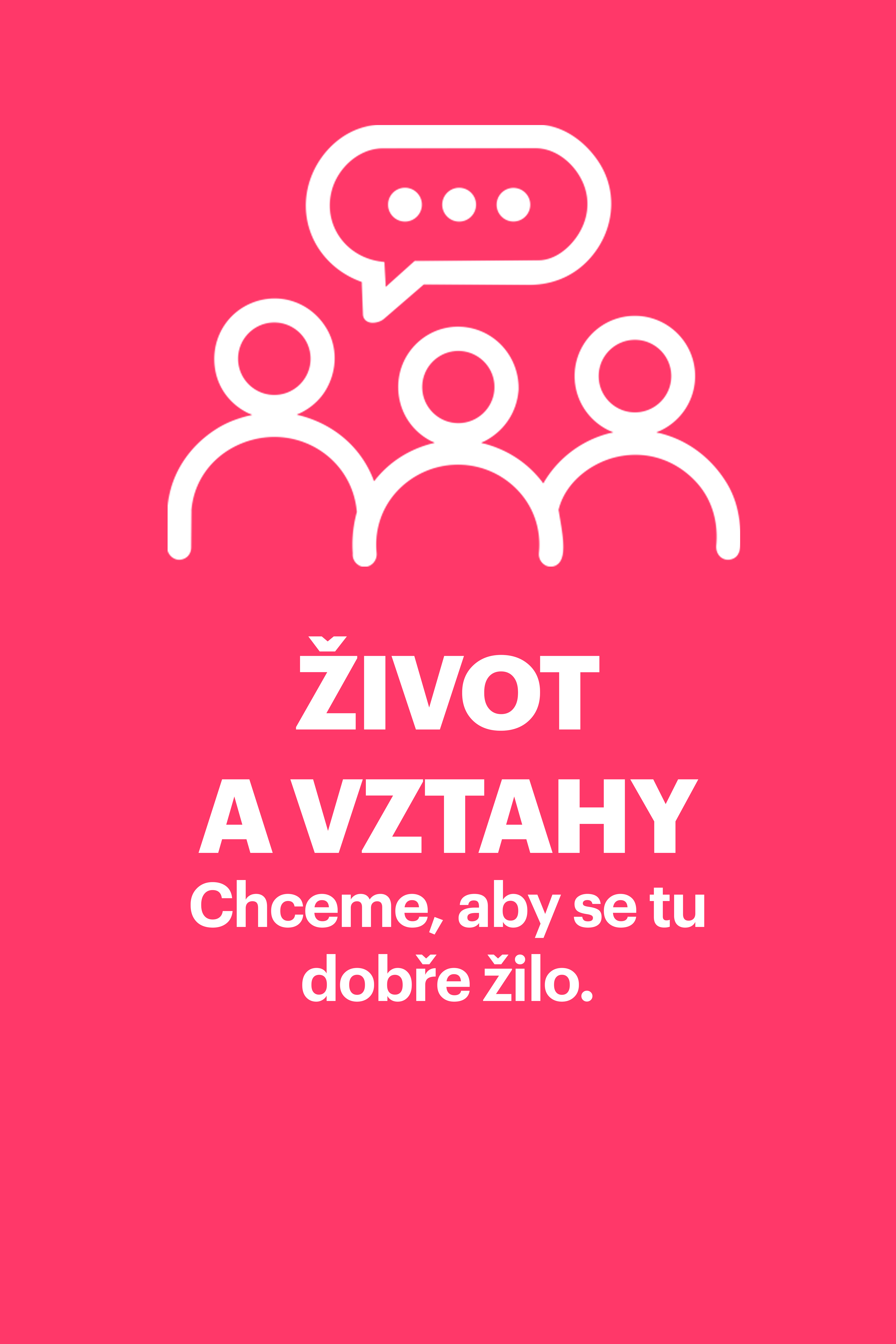 ŽIVOT A VZTAHY